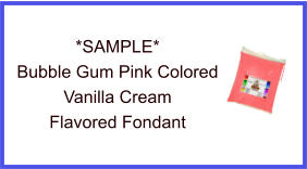 Bubble Gum Pink Vanilla Cream Fondant Sample