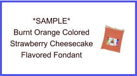 Burnt Orange Strawberry Cheesecake Fondant Sample