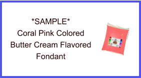 Coral Pink Butter Cream Fondant Sample