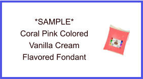 Coral Pink Vanilla Cream Fondant Sample