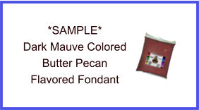 Dark Mauve Butter Pecan Fondant Sample