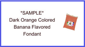 Dark Orange Banana Fondant Sample