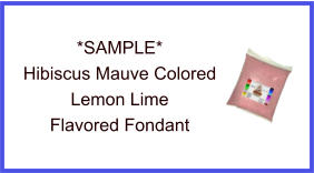 Hibiscus Mauve Lemon Lime Fondant Sample