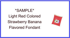 Light Red Strawberry Banana Fondant Sample