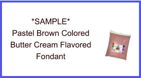 Pastel Brown Butter Cream Fondant Sample