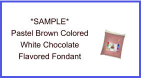 Pastel Brown White Chocolate Fondant Sample