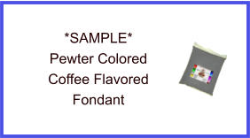 Pewter Coffee Fondant Sample