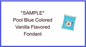 Pool Blue Vanilla Fondant Sample